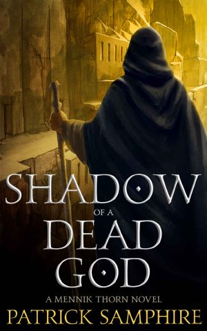 [Mennik Thorn 01] • Shadow of a Dead God